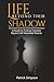 LIFE BEYOND THEIR SHADOW by Patrick Simpson