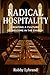 Radical Hospitality: Creating a culture of welcome in the church