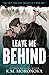 Leave Me Behind