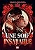 Une soif insatiable