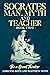 Be a Great Thinker Book 2 Socrates - Man, Myth and Teacher by Adrienne Roth