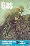 Gas (Ballantine's Illustrated History of the Violent Century / Weapons Book, No. 43)
