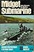 Midget Submarine (Ballantine's Illustrated History of the Violent Century, Weapons Book No. 42)