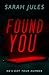 FOUND YOU