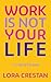 THE WORKBOOK - Work Is Not ...