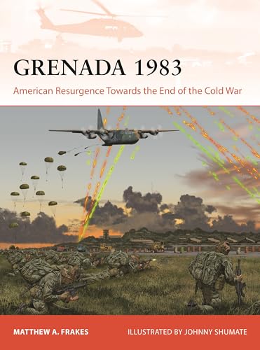 Grenada 1983: American Resurgence Towards the End of the Cold War (Kindle Edition)