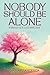 Nobody Should Be Alone by Maria Francesca Nobody Should Be Alone by Maria Francesca