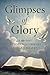 Glimpses of Glory: A 60-Day...