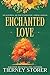Enchanted Love: A PNR, cozy autumn reads, fated mates romance, standalone holiday romance novella