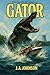 Gator (The Beasts of Oceanu...
