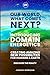 Our World, What Comes Next? (Colour Edition): Introducing DOMAIN Energetics - Creating Amazing New Possibilities For Humans & Earth
