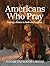 Americans Who Pray: Uniting...