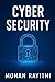 Cyber Security: The Ultimate Guide to Protect, Detect, and Defend