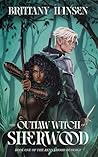 The Outlaw Witch ...