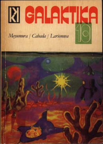 Galaktika 10: Mayumura – Cabada – Larionova (Paperback)
