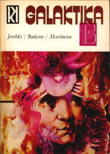 Galaktika 15: Jeschke – Bulicsov – Martinson (Paperback)