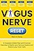 Vagus Nerve Reset: A Complete 4-Week Plan with Practical Exercises to Rewire your Nervous System and Restore your Inner Calm