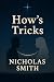 How’s Tricks