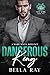 Dangerous King by Bella  Ray