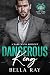 Dangerous King