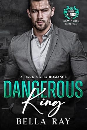 Dangerous King (Savage Kings of New York, #2)