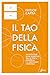 Il Tao della fisica: Un'indagine sulle analogie tra la fisica moderna e il misticismo orientale (Italian Edition)
