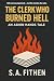 The Clerk Who Burned Hell: ...