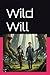 Wild Will: Book 2 of the De...