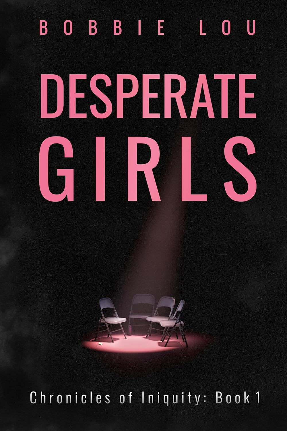 Desperate Girls (Chronicles of Iniquity #1)