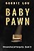 Baby Pawn (Chronicles of Iniquity #2)