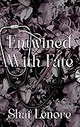 Entwined with Fate