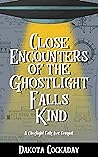 Close Encounters of the Ghostlight Falls Kind (Ghostlight Falls)