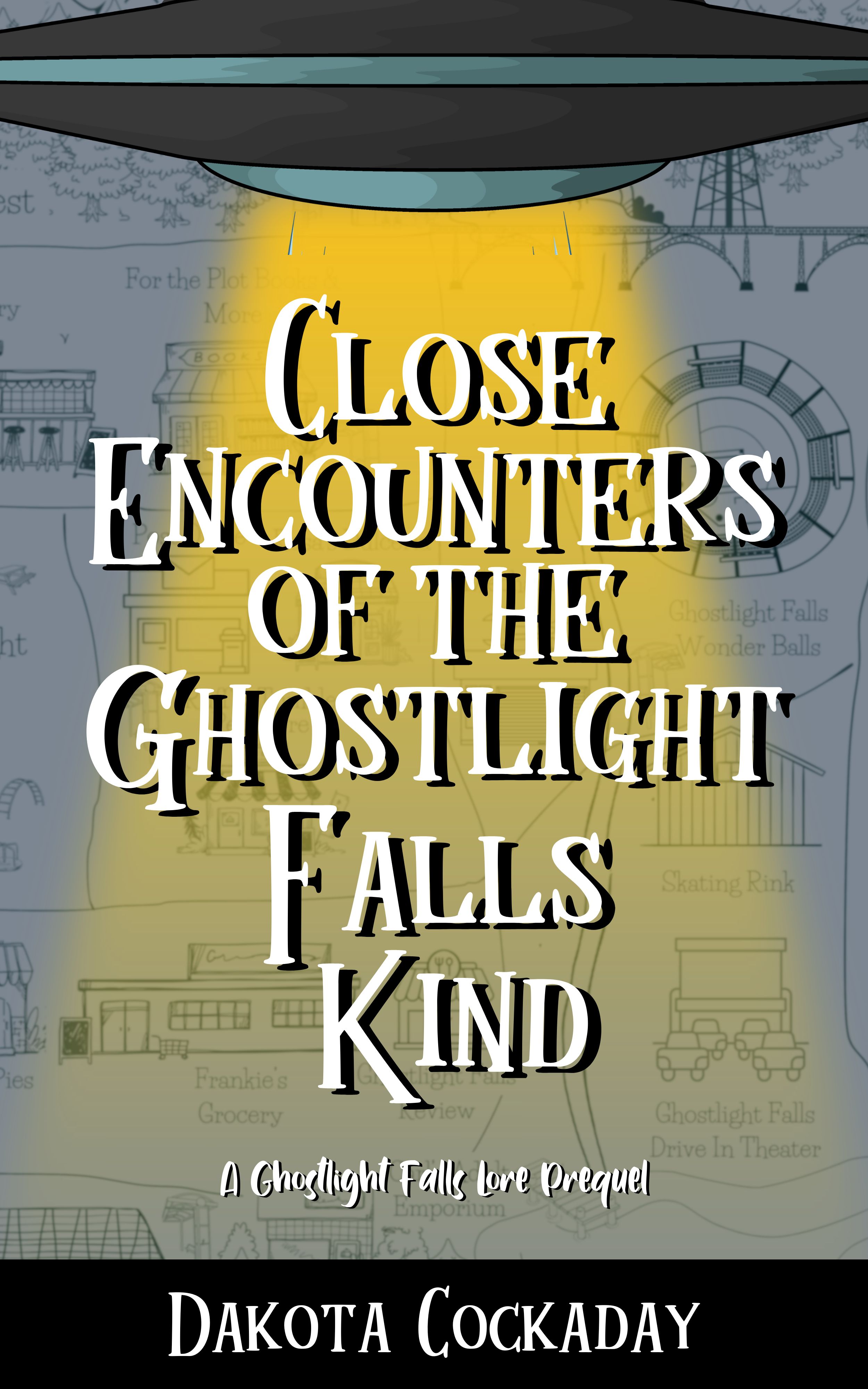 Close Encounters of the Ghostlight Falls Kind (Ghostlight Falls)