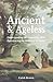 Ancient & Ageless: Understa...