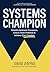 Systems Champion: Simplify ...