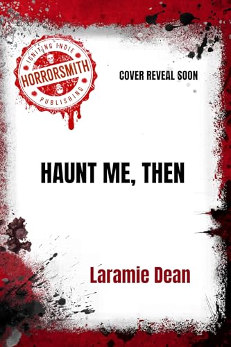 Haunt Me, Then (Kindle Edition)