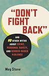 "Don't Fight Back...