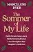 The Sommer of My Life: Faith, Perseverance, and a Mother's Unconditional Love Throughout Her Daughter's Addiction