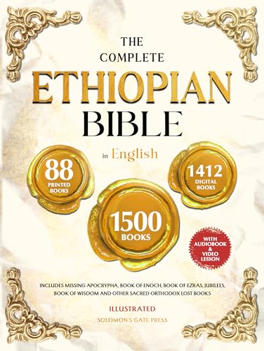 THE COMPLETE ETHIOPIAN BIBLE IN ENGLISH Illustrated: Includes Missing Apocrypha, Book of Enoch, Book of Ezras, Jubilees, Book of Wisdom and Other Sacred Orthodox Lost Books (Kindle Edition)