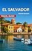 El Salvador Travel Guide 20...