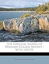 The Poetical Works of William Cullen Bryant
