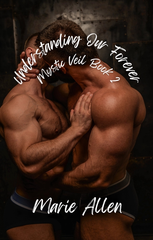 Understanding Our Forever (Mystic Veil Book 2)