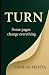TURN: "The Book That Lives With You"