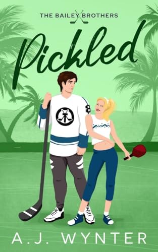 Pickled (The Bailey Brothers Book 2)