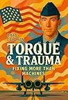 Torque & Trauma: ...
