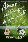 AMOR EN TIEMPO DE DESCUENTO : Una historia de amor juvenil diferente, adictiva y fácil de leer (Crónicas de adolescentes nº 1) (Spanish Edition)