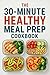 The 30-Minute Healthy Meal ...
