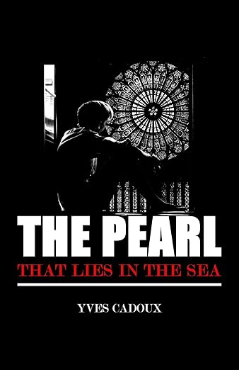 The Pearl that Lies in the Sea: A Story & a Covenant (Whisperings of the Protogenos)