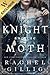 The Knight and the Moth by Rachel Gillig