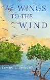 As Wings to the Wind